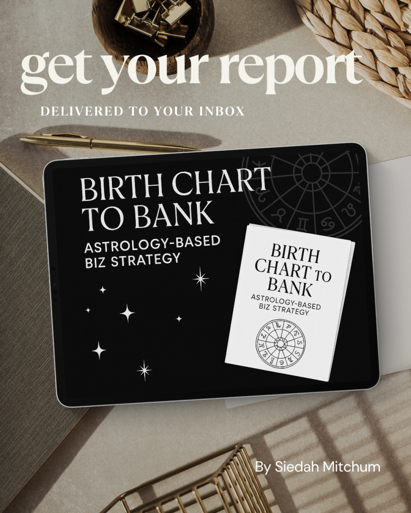 birth chart to bank biz strategy report by Siedah Mitchum