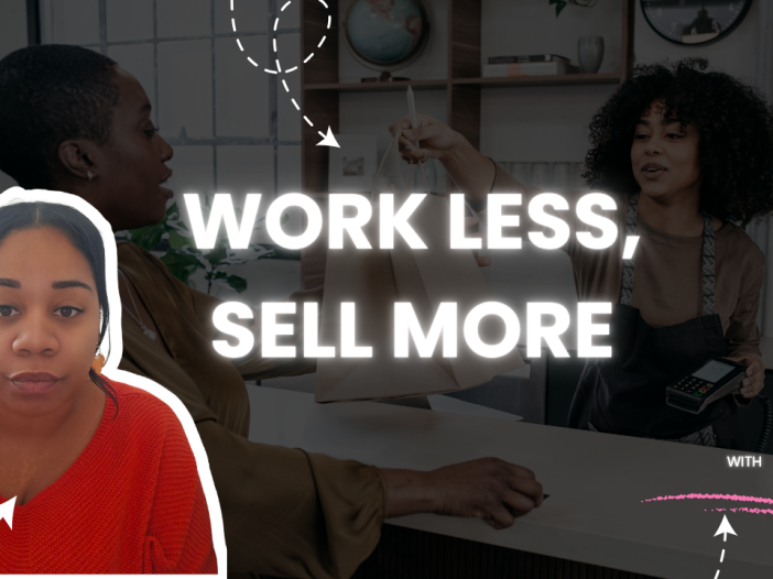 work less sell more